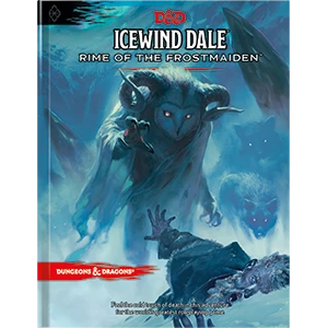 Wizards Of The Coast Dungeons & Dragons: Icewind Dale: Rime Of The Frostmaiden (D&D Adventure Book) 3 Wizards Of The Coast Dungeons & Dragons: Icewind Dale: Rime Of The Frostmaiden (D&D Adventure Book)